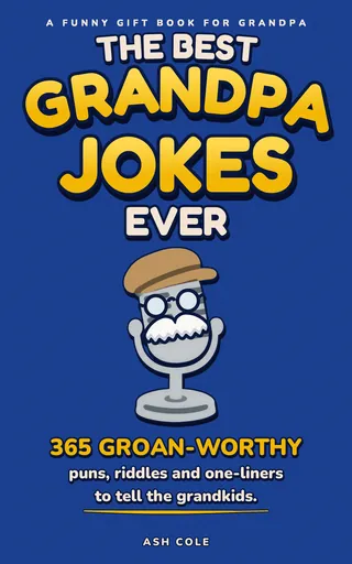 Cover of The Best Grandpa Jokes Ever by Ash Cole